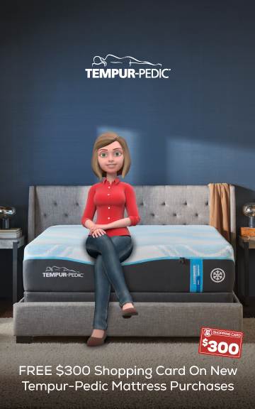 Free $300 shopping card on new Tempur-Pedic mattress purchases